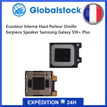 Ecouteur Interne Haut Parleur Oreille Earpiece Speaker pour Samsung Galaxy S10+ Plus