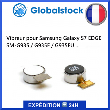 Vibreur pour Samsung Galaxy S7 EDGE SM-G935 / G935F / G935FU